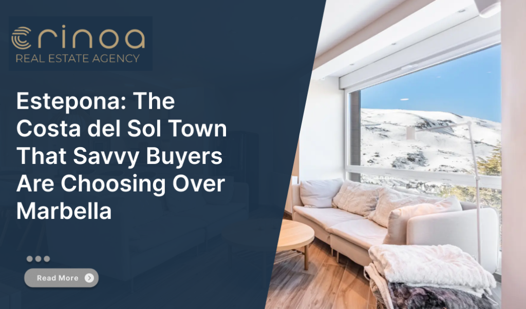 Estepona: The Costa del Sol Town That Savvy Buyers Are Choosing Over Marbella